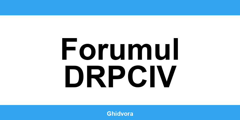 Contact DRPCIV Forumul DRPCIV, programări online și orar de funcționare
